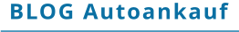 BLOG Autoankauf