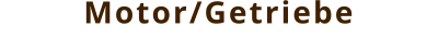 Motor/Getriebe